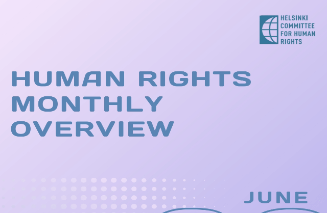 MONTHLY OVERVIEW ON HUMAN RIGHTS – June, 2025