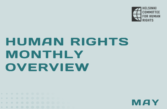 MONTHLY OVERVIEW ON HUMAN RIGHTS – May, 2025