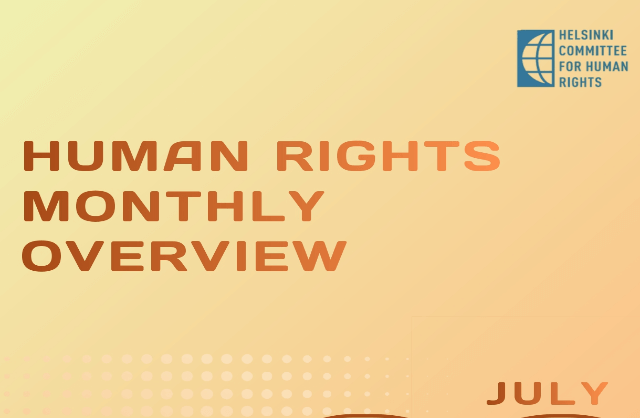 MONTHLY OVERVIEW ON HUMAN RIGHTS – July, 2025