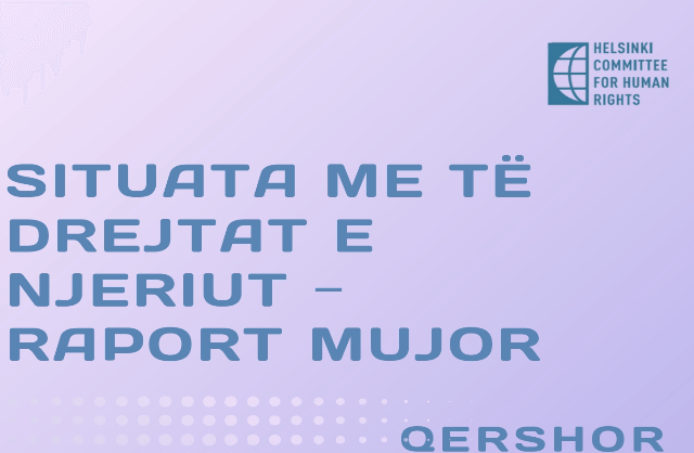 SITUATA ME TË DREJTAT E NJERIUT ‒ RAPORT MUJOR, Qershor 2025